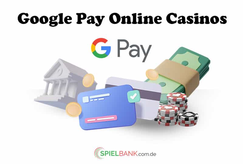 Google Pay Online Casinos.